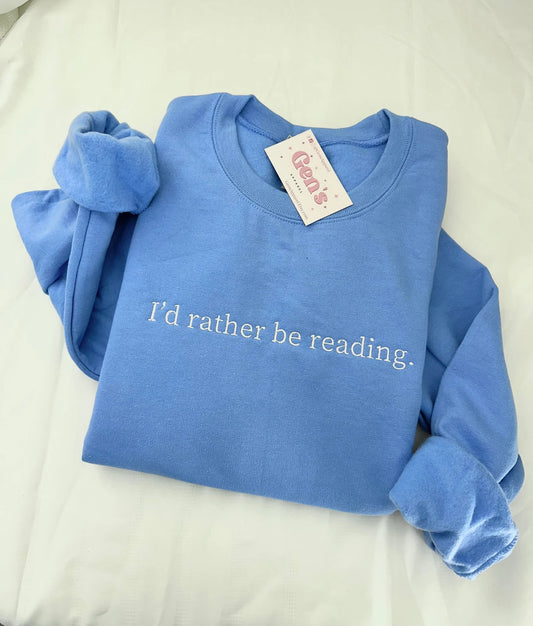 Embroidered I'd Rather Be Reading Sweatshirt